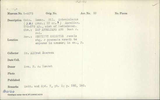 Documentation associated with Hearst Museum object titled Coin: billon antoninianus, accession number 8-4075, described as Coin; Billon; Antoninianus; Roman. 2.81 grams, 22 mm. Aurelian, 270-275 AD. Mediolanum, Italy. Obverse: IMP C AVRELIANVS AVG, Bust r. radiate. Reverse: RESTITVT ORIENTIS, female standing r. presents wreath to emperor in armor, in exergue P