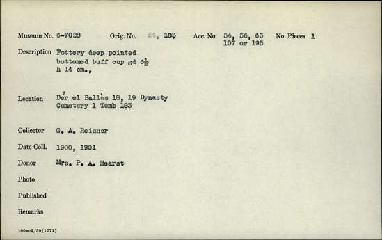 Documentation associated with Hearst Museum object titled Beer cup, accession number 6-7028, described as Pottery: deep pointed-bottomed buff cup; gd 6 1/2, height 14 cm.