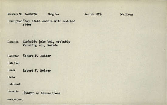 Documentation associated with Hearst Museum object titled Sinker or hammerstone, accession number 1-66175, described as Flat slate cobble, with notched sides.