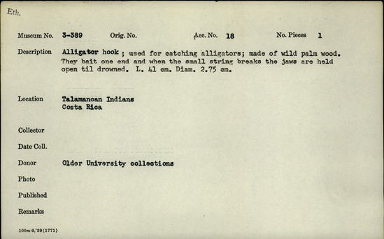 Documentation associated with Hearst Museum object titled Alligator hook, accession number 3-389, described as Alligator hook; used for catching alligators; made of wild palm wood. They bait one end and when small string breaks the jaws are held open until drowned.