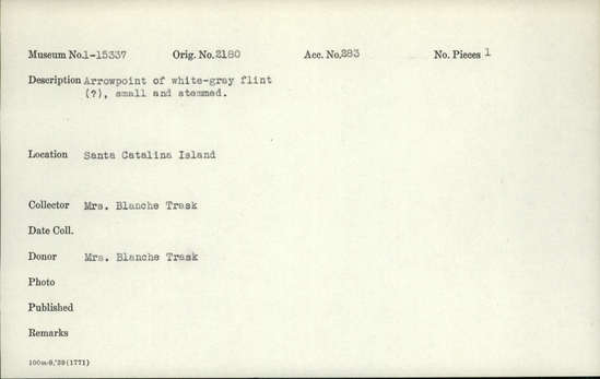 Documentation associated with Hearst Museum object titled Projectile point, accession number 1-15337, described as Made of white-gray flint (?), small and stemmed.