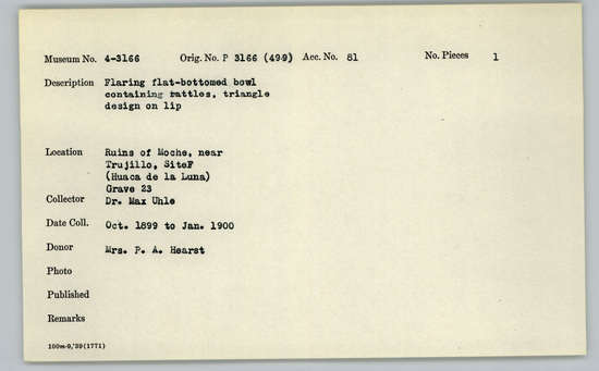 Documentation associated with Hearst Museum object titled Bowl, accession number 4-3166, described as Flaring flat-bottomed bowl containing trattles, triangles design on lip