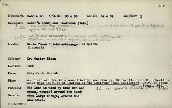 Documentation associated with Hearst Museum object titled Tzute, accession number 3-36, described as Cat card says: Woman’s shawl and headdress (Xute) 3-36 white wool brocaded with red and yellow cotton with tassels on the corners; approximately 60 cm x 60 cm