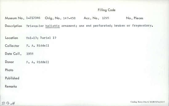 Documentation associated with Hearst Museum object titled Pendant fragment, accession number 1-212046, described as Triangular haliotis; one end perforated.  Broken or fragmentary.