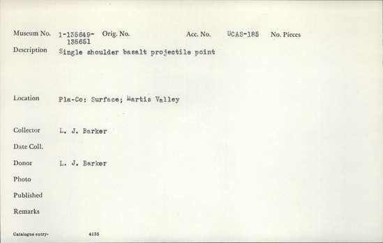 Documentation associated with Hearst Museum object titled Projectile point, accession number 1-135651, described as Single shoulder basalt projectile point.