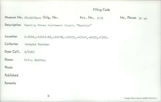 Documentation associated with Hearst Museum object titled Color slide, accession number 25-1676, described as Opening Show; Northwest Coast;”Warrior”