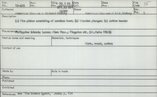 Documentation associated with Hearst Museum object titled Wood fire piston, accession number 10-678a-c, described as a) Fire piston consisting of carabao horn; b) Wooden plunger; c) cotton tender