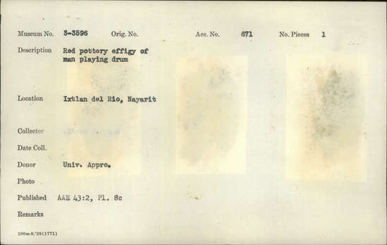 Documentation associated with Hearst Museum object titled Figurine, accession number 3-3596, described as Red pottery effigy of man playing drum