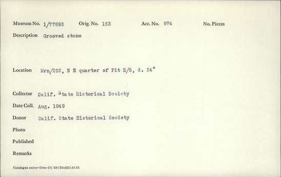Documentation associated with Hearst Museum object titled Stone, accession number 1-77893, described as Grooved. Notice: Image restricted due to its potentially sensitive nature. Contact Museum to request access.