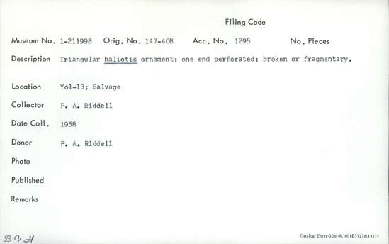 Documentation associated with Hearst Museum object titled Shell fragment, accession number 1-211998, described as Triangular haliotis; one end perforated; broken or fragmentary.