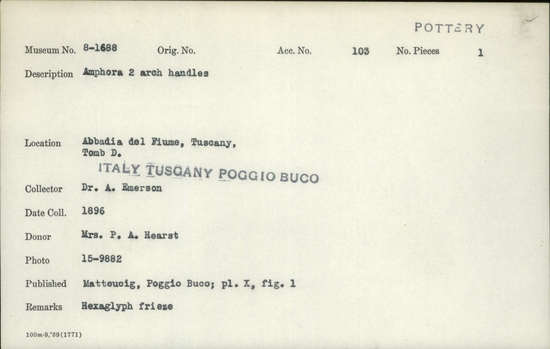 Documentation associated with Hearst Museum object titled Amphora, accession number 8-1688, described as Amphora 2 arch handles. Description from Matteucig (1951): Jar; height: 18.2 cm; diameter: 21 cm (see Matteucig's plate X, 1). Italo-Geometric. Clay red, well purified; buff slip; dark brown paint. Low neck with flat lip; rounded body on flat base; round vertical handles. Two narrow bands on lip, one on neck; on shoulder, a metopal design of six vertical stripes alternating with solid triangles pointed downward; on the center of the body, evidence of dots surrounded by a circle; rays around bottom. Vase restored from six fragments; paint peeling off.  Cf. Not. Sc., 1903, p. 164, fig. 45, for a somewhat similar example from the Roman Forum, tomb D.