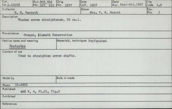 Documentation associated with Hearst Museum object titled Arrow straightener, accession number 1-12628, described as Wooden.