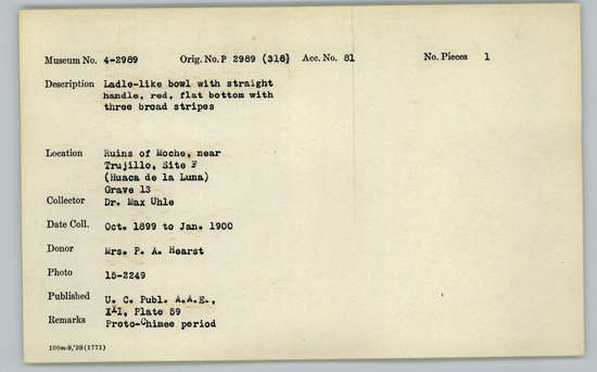 Documentation associated with Hearst Museum object titled Bowl w/ handle, accession number 4-2989, described as Ladle-like bowl with straight handle, red, flat bottom with three broad stripes