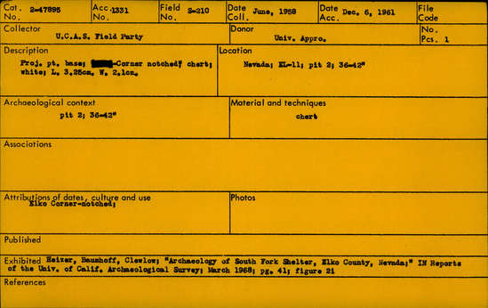 Documentation associated with Hearst Museum object titled Projectile point fragment, accession number 2-47895, described as Projectile point base; corner notched, chert, white