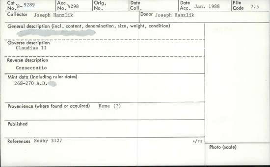 Documentation associated with Hearst Museum object titled Coin: æ, accession number 8-9289, described as Obverse: Claudius II Gothicus. Reverse: Consecratio. Mint Data: 268-270 AD.