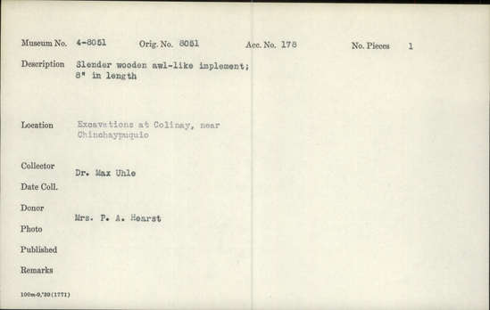 Documentation associated with Hearst Museum object titled Awl, accession number 4-8051, described as Slender wooden awl-like implement; 8 inches in length