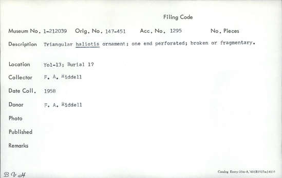 Documentation associated with Hearst Museum object titled Pendant fragment, accession number 1-212039, described as Triangular haliotis; one end perforated.  Broken or fragmentary.