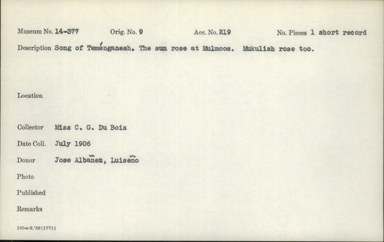 Documentation associated with Hearst Museum object titled Wax cylinder recording, accession number 14-377, described as Song of Temenganesh 9: The Sun Rose at Mulmus Notice: Image restricted due to its potentially sensitive nature. Contact Museum to request access.