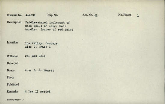 Documentation associated with Hearst Museum object titled Paddle-shaped implement, accession number 4-4591, described as Paddle-shaped implement of wood about 5 feet long, knob handle. Traces of red paint.