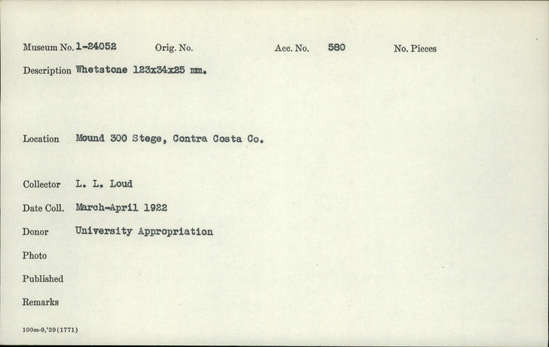 Documentation associated with Hearst Museum object titled Whetstone, accession number 1-24052, described as Whetstone 123x34x25 mm.