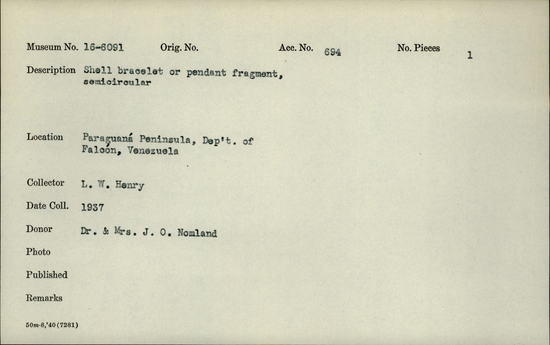 Documentation associated with Hearst Museum object titled Shell fragment, accession number 16-6091, described as Shell bracelet or pendant fragment, semicircular