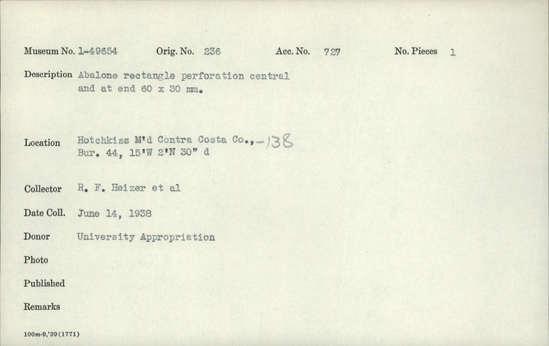 Documentation associated with Hearst Museum object titled Abalone, accession number 1-49654, described as Abalone rectangle, perforation central and on end. Part of 1-49653. Notice: Image restricted due to its potentially sensitive nature. Contact Museum to request access.