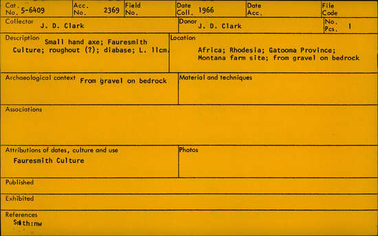 Documentation associated with Hearst Museum object titled Handaxe, accession number 5-6409, described as Small hand axe; Fauresmith Culture; roughout  (?); diabase