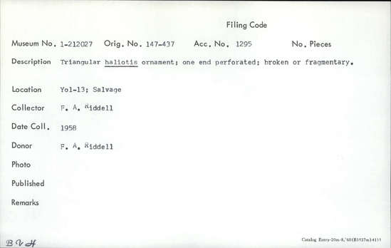Documentation associated with Hearst Museum object titled Pendant fragment, accession number 1-212027, described as Triangular haliotis; one end perforated; broken or fragmentary.