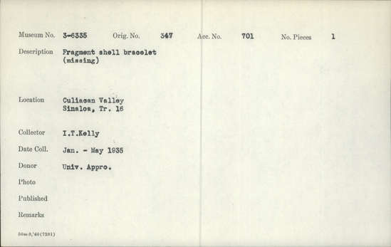 Documentation associated with Hearst Museum object titled Bracelet fragment, accession number 3-6335, described as Fragment shell bracelet (missing).