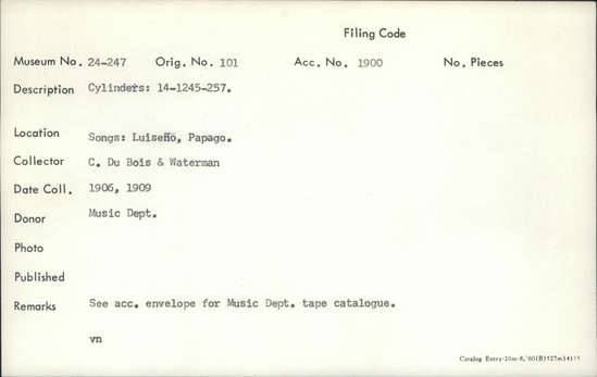 Documentation associated with Hearst Museum object titled Audio recording, accession number 24-247, described as Songs: Luiseno, Papago. See acc. envelope for music dept. tape catalogue. Cylinders: 14-1245-257.