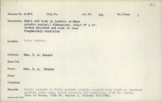 Documentation associated with Hearst Museum object titled Book: fragmentary, accession number 9-273, described as Small old book in (Arabic or other Asiatic script). In very delicate and more or less fragmentary condition