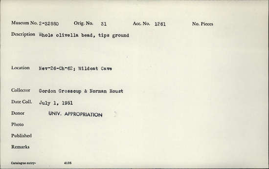 Documentation associated with Hearst Museum object titled Shell bead, accession number 2-32880, described as Whole olivella bead, tips ground.