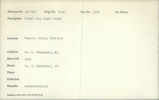 Documentation associated with Hearst Museum object titled Pipe, accession number 16-7747, described as Baked clay pipe: Tushá. Archaeological.