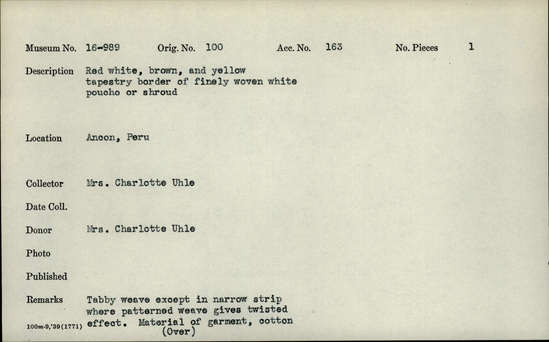 Documentation associated with Hearst Museum object titled Tapestry, accession number 16-989a,b, described as Red, white, brown, and yellow tapestry border of finely woven white pouco or shroud