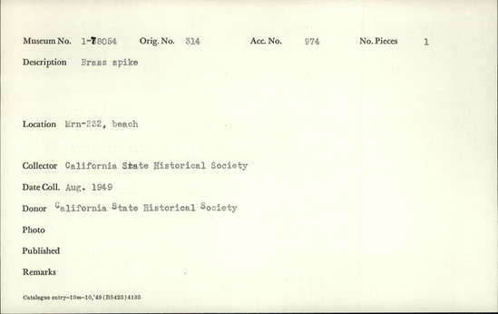Documentation associated with Hearst Museum object titled Spike, accession number 1-78054, described as Brass. Notice: Image restricted due to its potentially sensitive nature. Contact Museum to request access.
