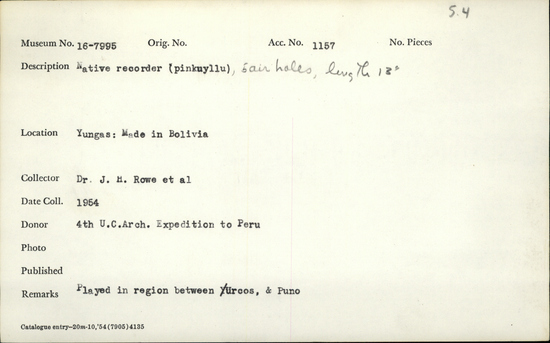 Documentation associated with Hearst Museum object titled Recorder, accession number 16-7995, described as Native recorder ( pinkuyllu) 5 air holes, length 13 inches