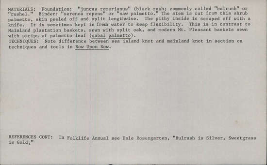 Documentation associated with Hearst Museum object titled Basket, accession number 2-58329, described as Deep, basin-shaped. One handle. Foundation: Thick coiled bundles of Juncus romerianus (black rush; commonly called "bulrush" or "rushel". Binder: "serenoa repens" or "saw palmetto". Split cane (?) sewing strands.