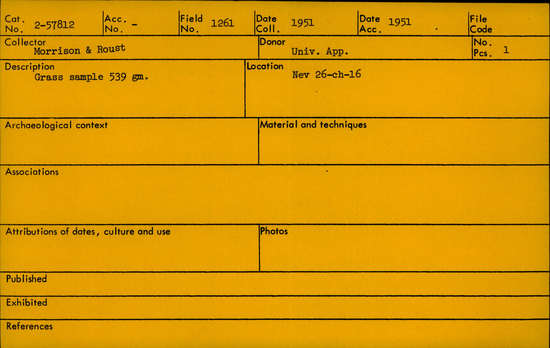 Documentation associated with Hearst Museum object titled Soil & fiber sample, accession number 2-57812, described as Grass sample, 539 gm.