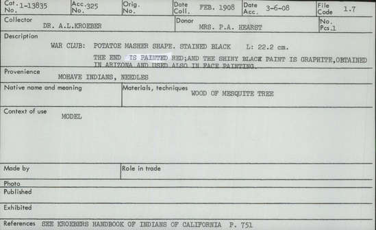 Documentation associated with Hearst Museum object titled Club, accession number 1-13835, described as Potato masher shape club model.  Stained black.  Made of wood of mesquite tree.  The end is painted red; and the shiny black paint is graphite, obtained in Arizona and used also in face painting.