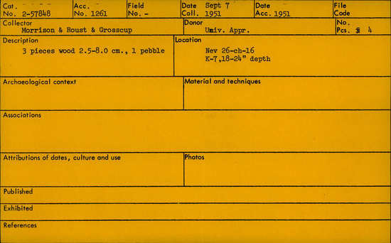 Documentation associated with Hearst Museum object titled Wood and stone, accession number 2-57848, described as Four pieces of wood 2-5 to 8.0 cm, 1 pebble