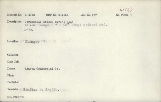 Documentation associated with Hearst Museum object titled Stick, accession number 2-4770, described as Carved bird head on end (seagull ?). Painted red. Similar to 2-4674.