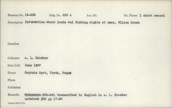 Documentation associated with Hearst Museum object titled Wax cylinder recording, accession number 14-654.1, described as Information about lands and fishing rights at Amen, Wilson Creek Original Notice: Image restricted due to its potentially sensitive nature. Contact Museum to request access.