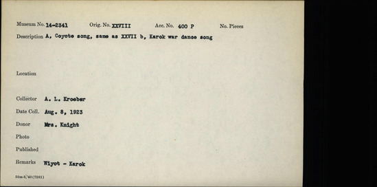 Documentation associated with Hearst Museum object titled Wax cylinder recording, accession number 14-2341, described as A) Coyote Song, same as 14-2340. B) Karok war dance song. Notice: Image restricted due to its potentially sensitive nature. Contact Museum to request access.