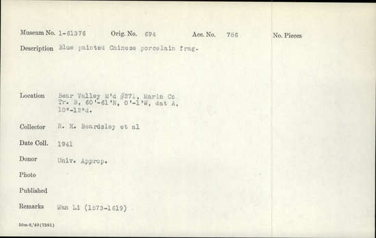 Documentation associated with Hearst Museum object titled Porcelain fragment, accession number 1-61376, described as Blue painted, Chinese.  Wan Li. Notice: Image restricted due to its potentially sensitive nature. Contact Museum to request access.