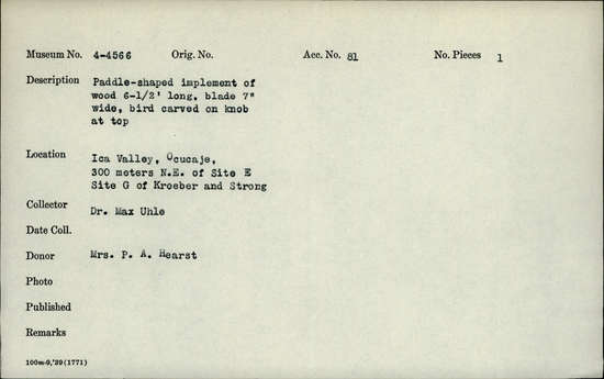 Documentation associated with Hearst Museum object titled Paddle-shaped implement, accession number 4-4566, described as Paddle-shaped implement of wood 6-1/2’ long, blade 7” wide, bird carved on knob at top. Dimensions: Height: 82.5 inches, Width: 7 inches, Depth: 2 inches