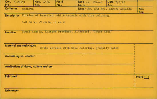 Documentation associated with Hearst Museum object titled Bangle fragment, accession number 9-20591, described as portion of bracelet, white ceramic with blue coloring.