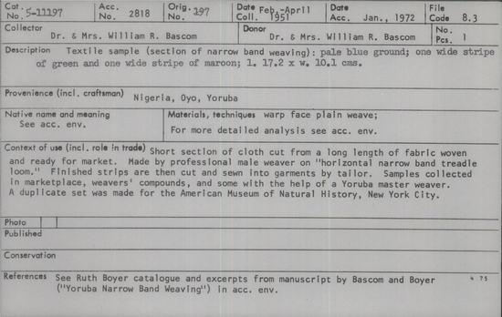 Documentation associated with Hearst Museum object titled Textile sample, accession number 5-11197, described as textile sample (section of narrow band weaving):  pale blue ground; one wide stripe of green and one wide stripe of maroon;  l. 17.2 cm x w. 10.1 cms.