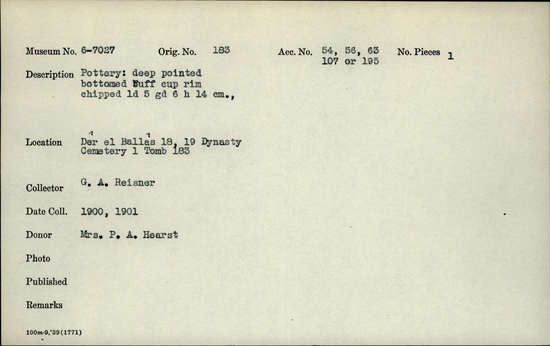 Documentation associated with Hearst Museum object titled Beer cup, accession number 6-7027, described as Pottery: deep pointed-bottomed buff cup, rim chipped; least diameter 5 cm, greatest diameter 6 cm, height 14 cm.