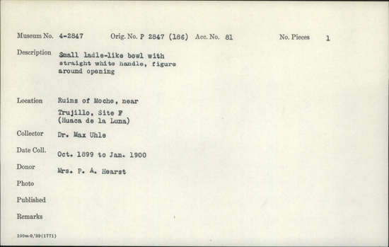 Documentation associated with Hearst Museum object titled Bowl with handle, accession number 4-2847, described as Small ladle-like bowl with straight white handle, figure around opening