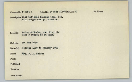 Documentation associated with Hearst Museum object titled Bowls, accession number 4-2824a, described as Flat-bottomed flaring bowl; red, with slight design in white